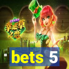 bets 5